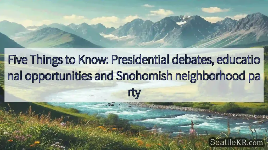 시애틀 뉴스 Five Things to Know: Presidential
