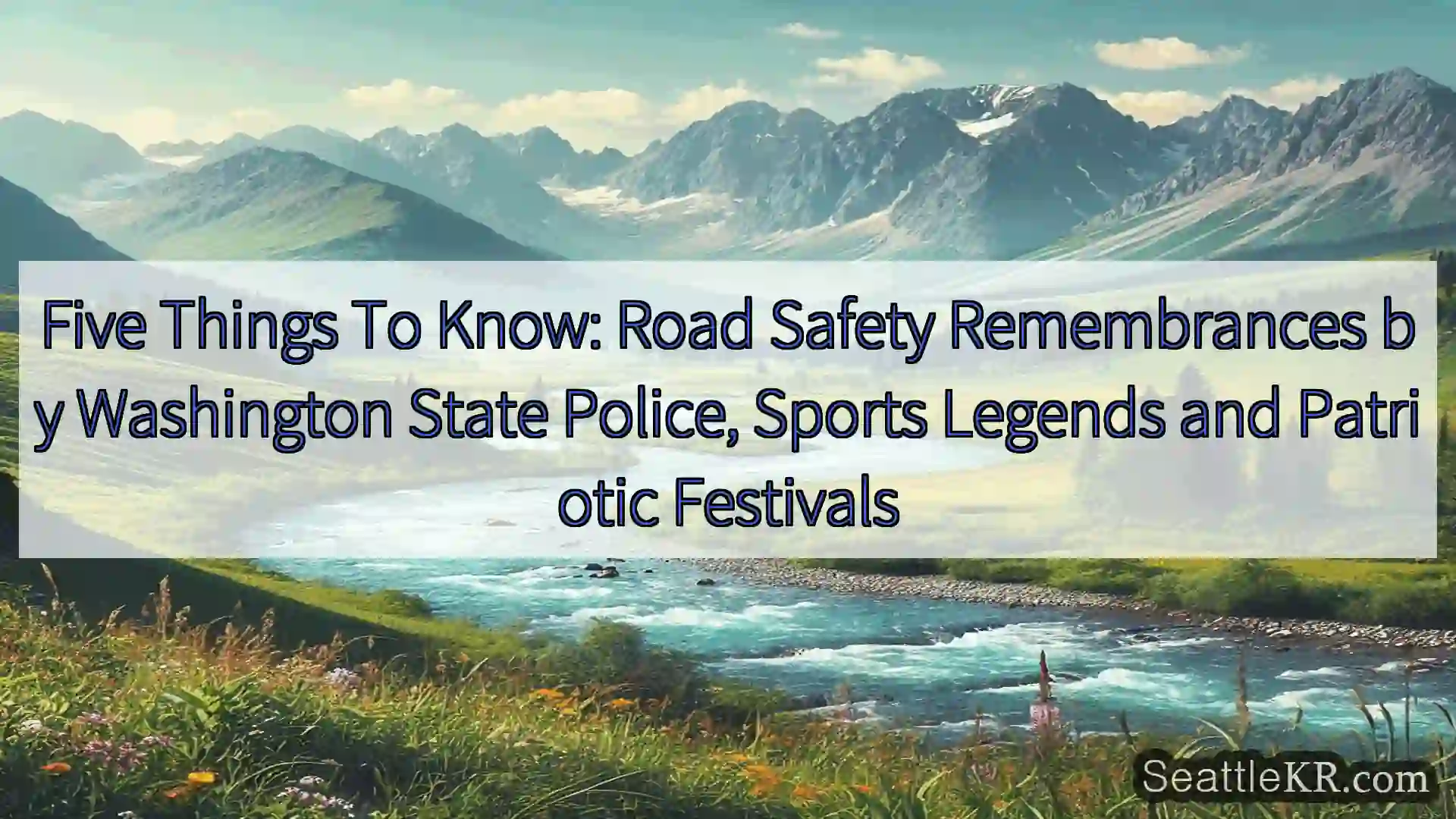 시애틀 뉴스 Five Things To Know: Road Safety