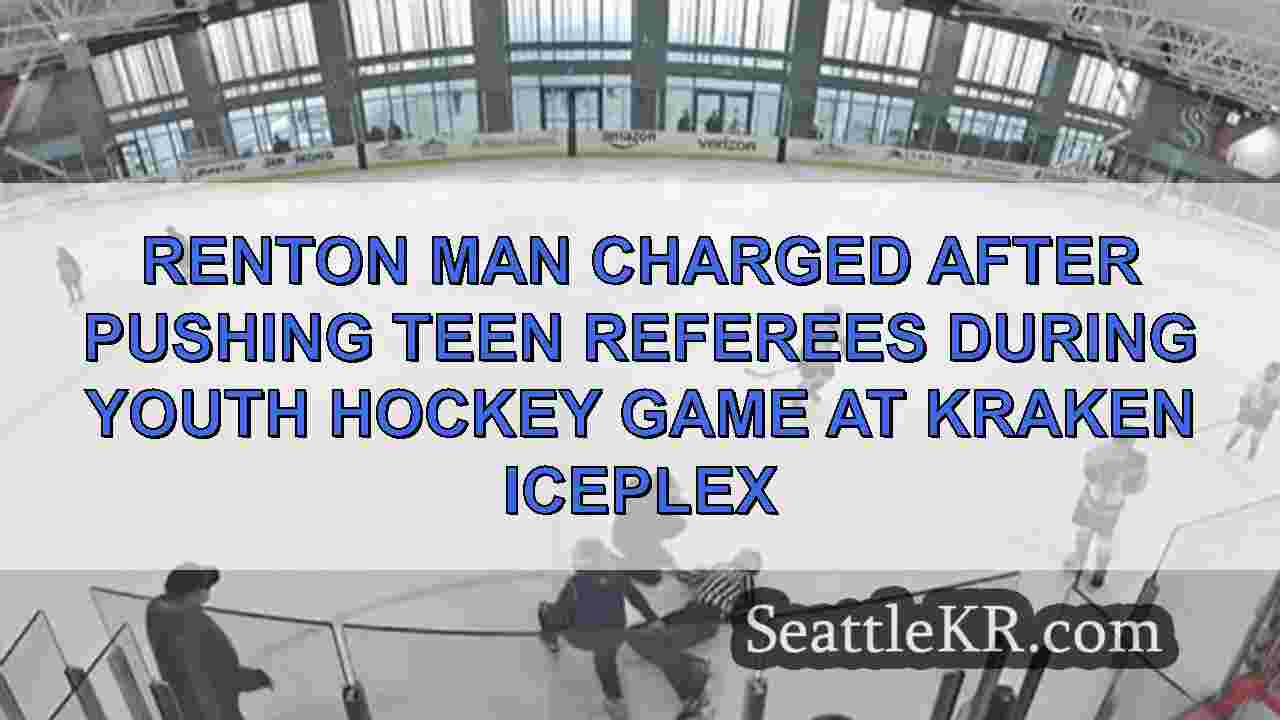 Renton man charged after pushing teen referees during youth hockey game at Kraken Iceplex