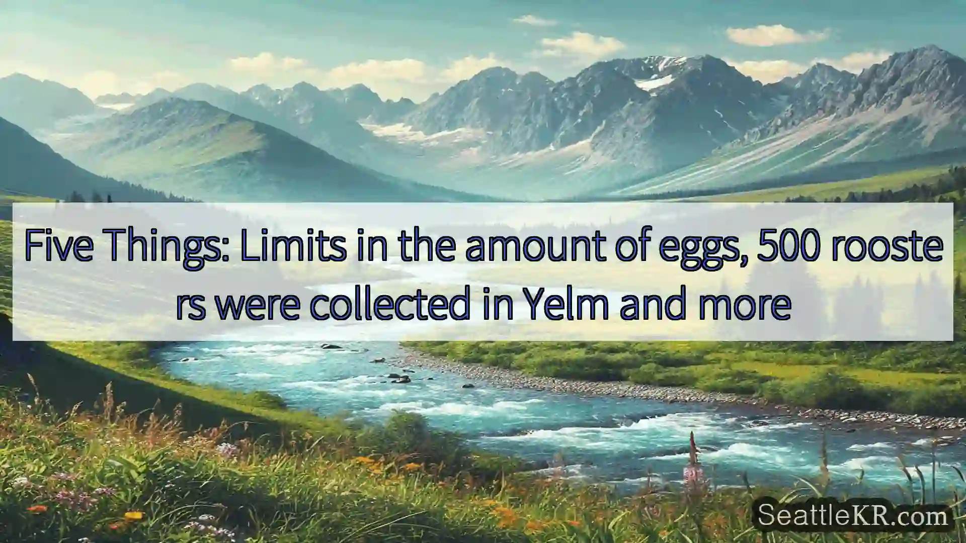 Five Things: Limits in the amount of eggs, 500