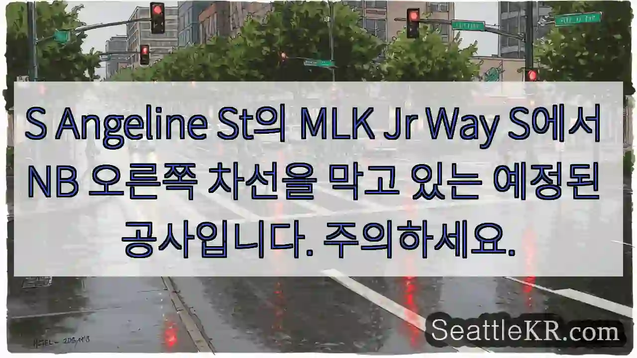 S Angeline St의 MLK Jr Way S에서 NB 오른쪽 차선을 막고 있는