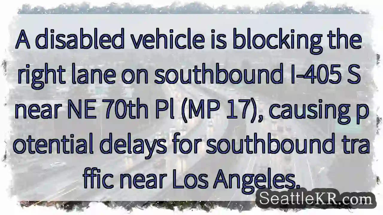 Right lane blocked on I-405 S near NE 70th Pl