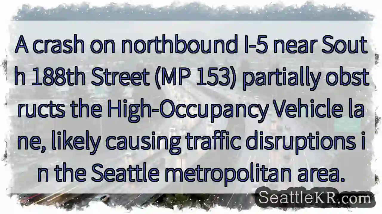 I-5 Crash Near 188th - HOV Lane Blocked