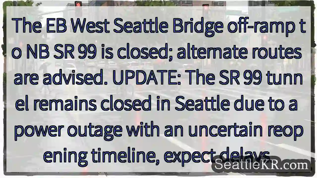 EB SR 99 Off Ramp Closed - Use Alternate Routes