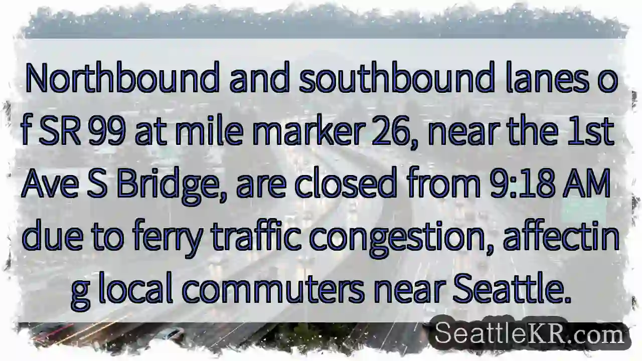 SR 99 Closed NW of Seattle Bridge