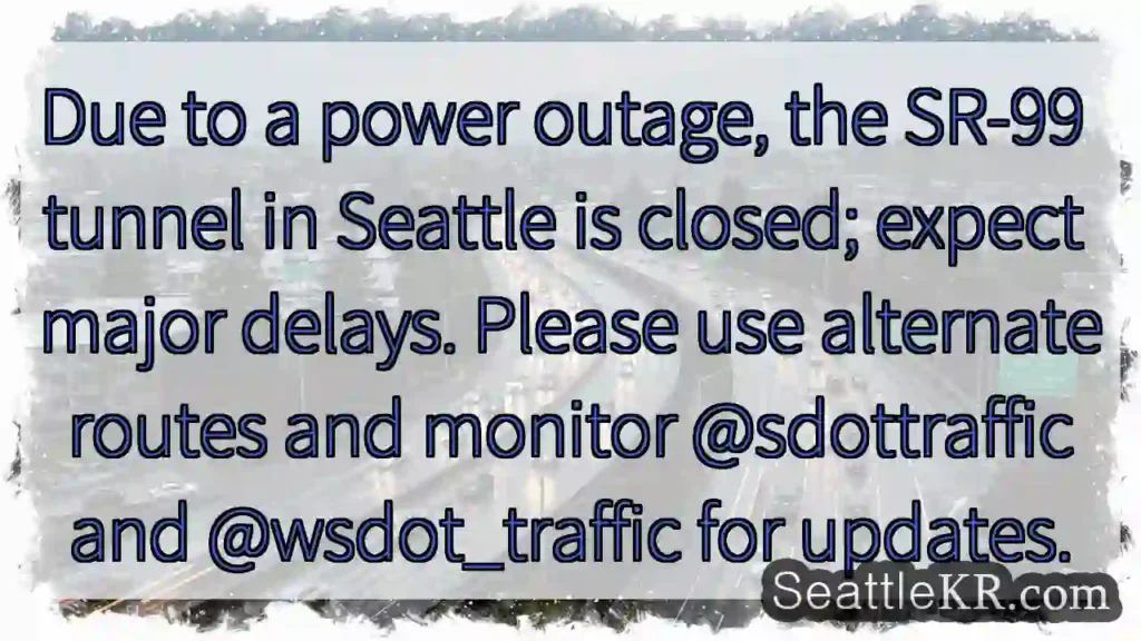 SR-99 Tunnel Closed Due to Power Outage