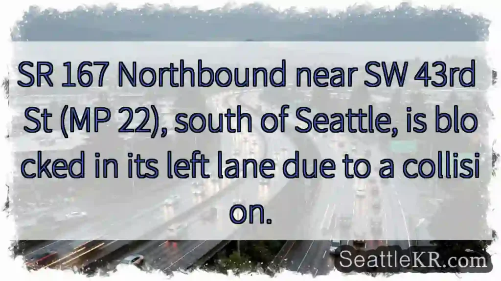 Collision blocks left lane SR 167 NB